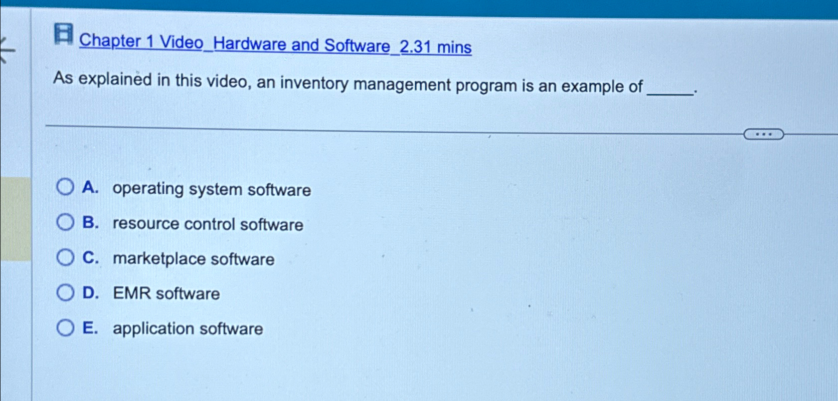 Chapter 1 Video_Hardware and Software_2.31 mins As explained in this video,
