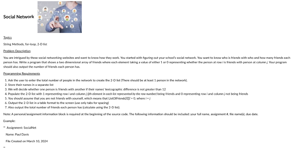 In python please. Social Network Topics String Methods, for-loop, 2-D list Problem