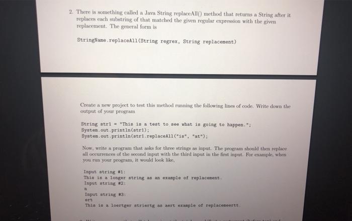  2. There is something called a Java String replaceAll() method that