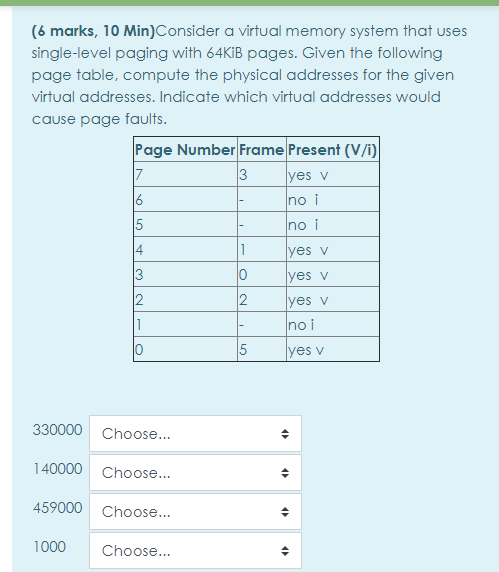  (6 marks, 10 Min)Consider a virtual memory system that uses single-level