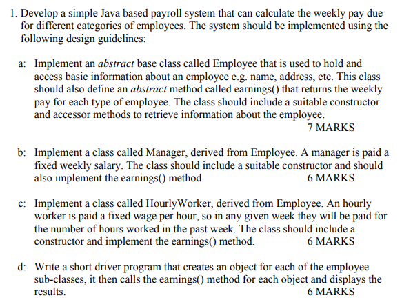  1. Develop a simple Java based payroll system that can calculate