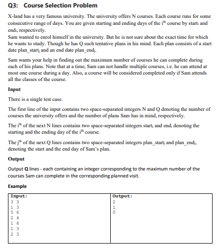 I need c++ code for this question Q3: Course Selection Problem X-land