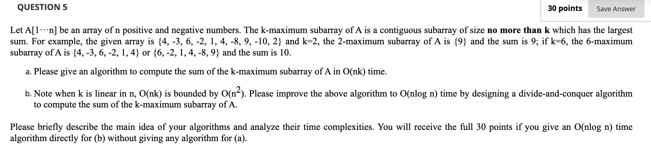  QUESTION 5 30 points Save Answer Let A[1...n] be an array
