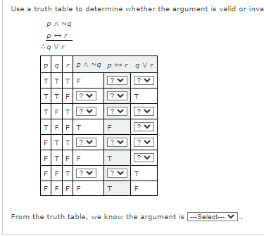  Use a truth table to determine whether the argument is valid