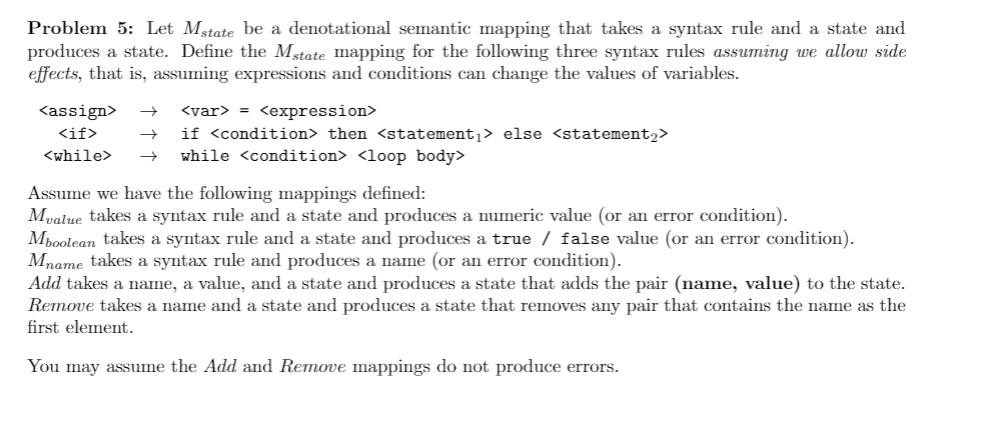  Problem 5: Let Mstate be a denotational semantic mapping that takes