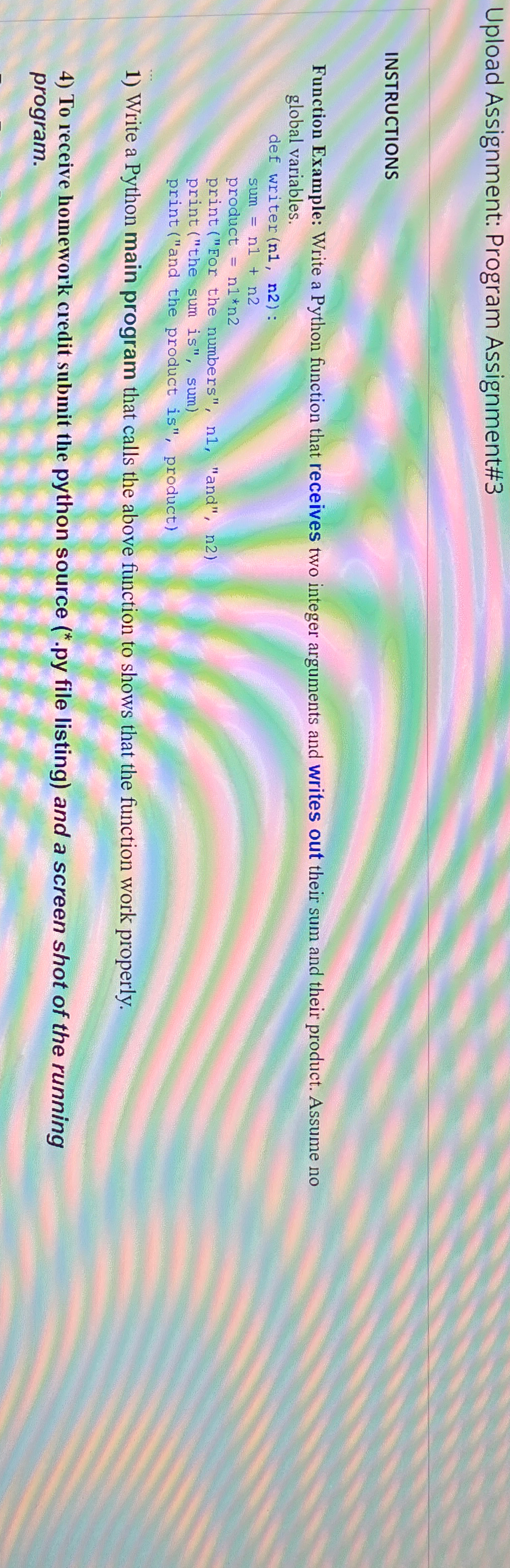  Upload Assignment: Program Assignment#3 INSTRUCTIONS Function Example: Write a Python function