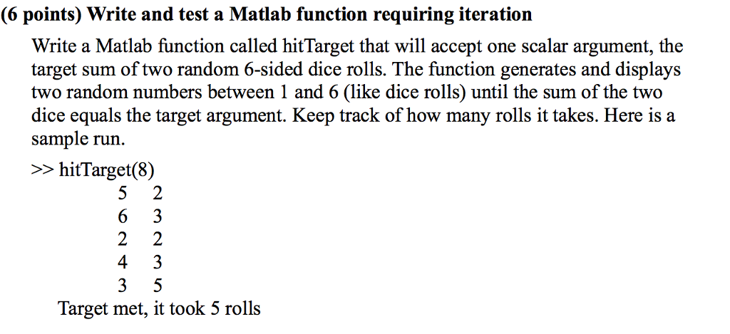 Write and test a Matlab function requiring iteration Write a Matlab