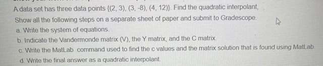  A data set has three data points {(2,3),(3,-8),(4,12)}. Find the quadratic