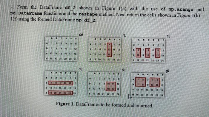  attached is the 1a problem 2. Form the DataFrame df 2