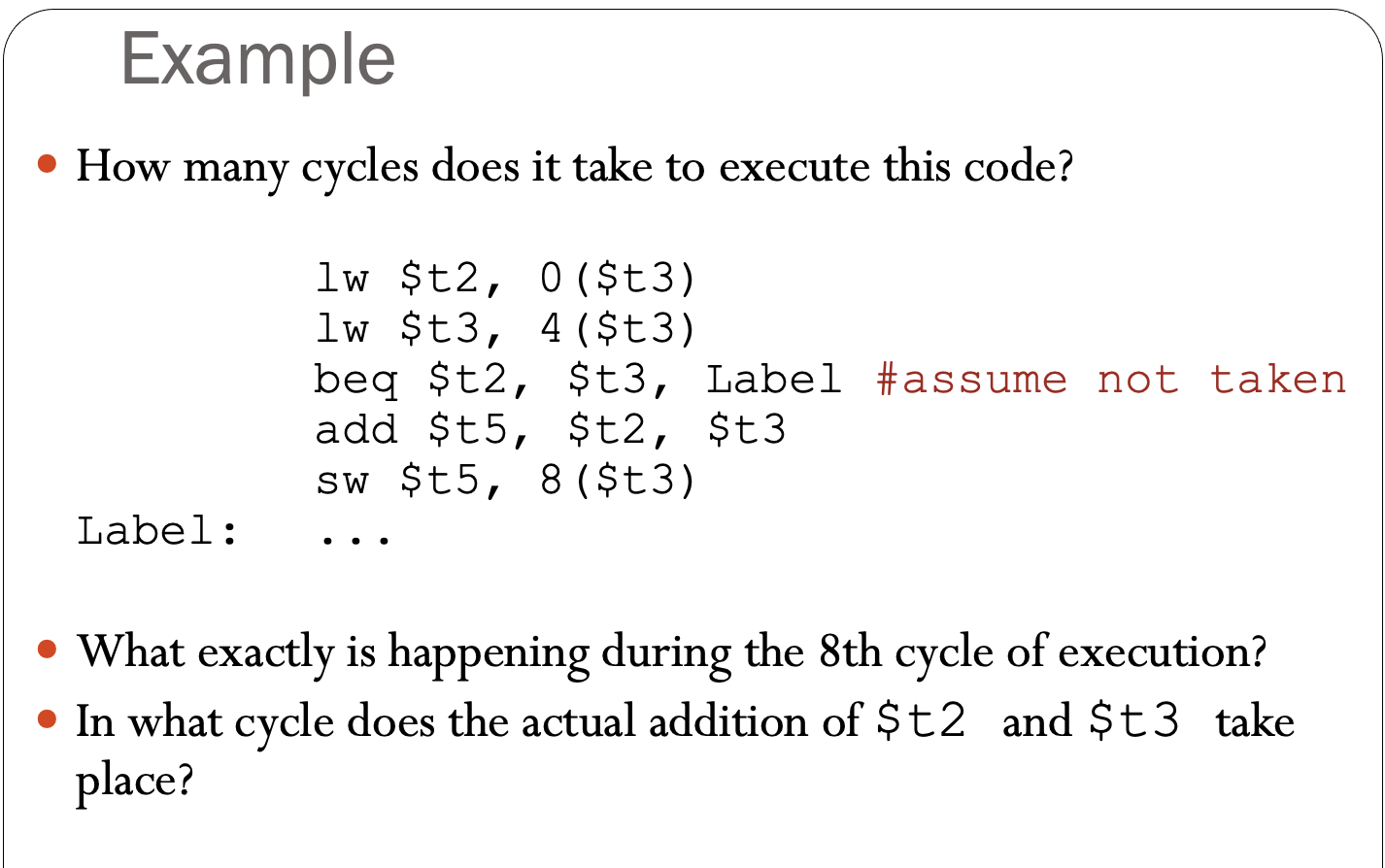 Example How many cycles does it take to execute this code?