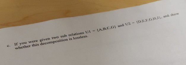 database If you were given two sub relations U1 - LA.B.C.G) and