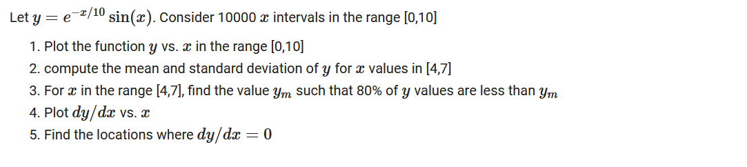  in python Let y = e-2/10 sin(x). Consider 10000 x intervals