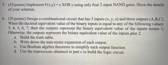  5. (10 points) Implement F(x,y)=x XOR y using only four 2-input