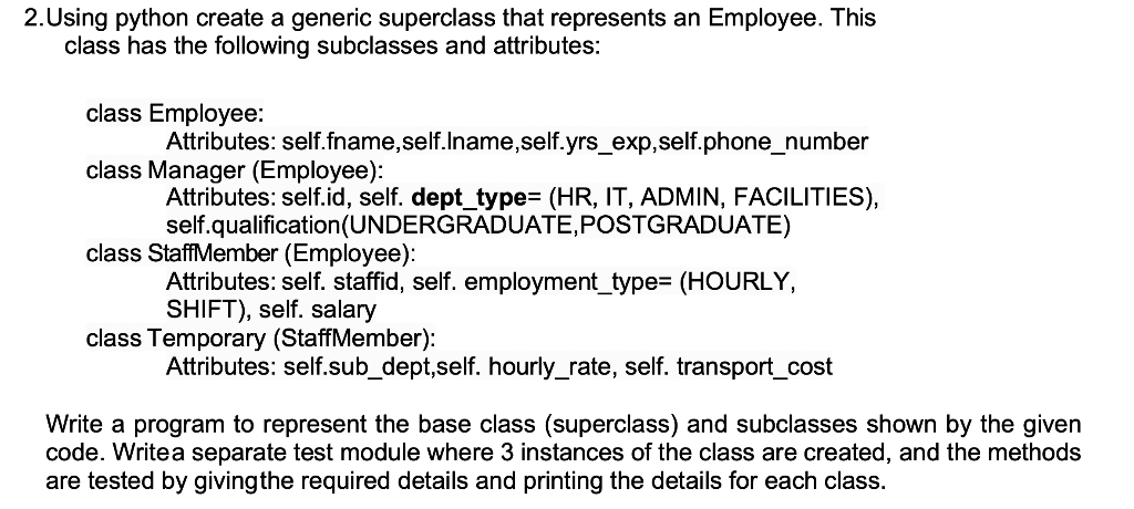  2. Using python create a generic superclass that represents an Employee.