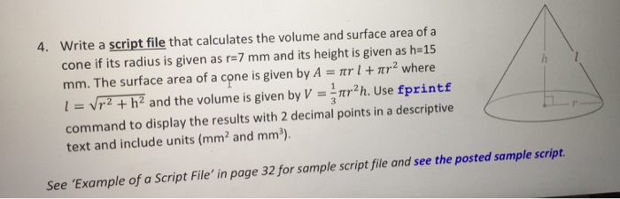 4. Write a script file that calculates the volume and surface