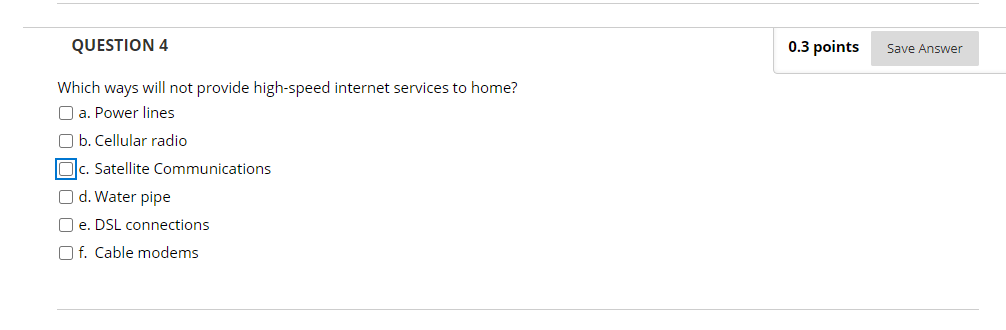  QUESTION 4 0.3 points Save Answer Which ways will not provide