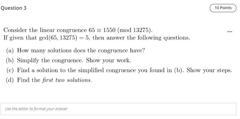 Question 3 10 Points . Consider the linear congruence 65 =