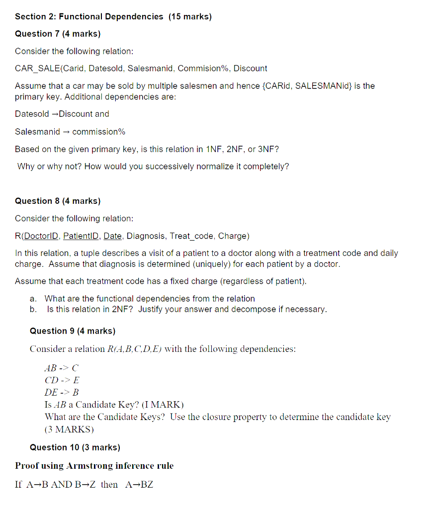 Section 2: Functional Dependencies (15 marks) Question 7 (4 marks) Consider