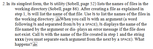 As opposed to ls, which lists the name of a file, the