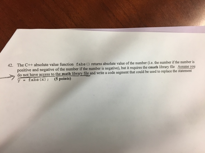  42. The C++ absolute value function fabs () returns absolute value