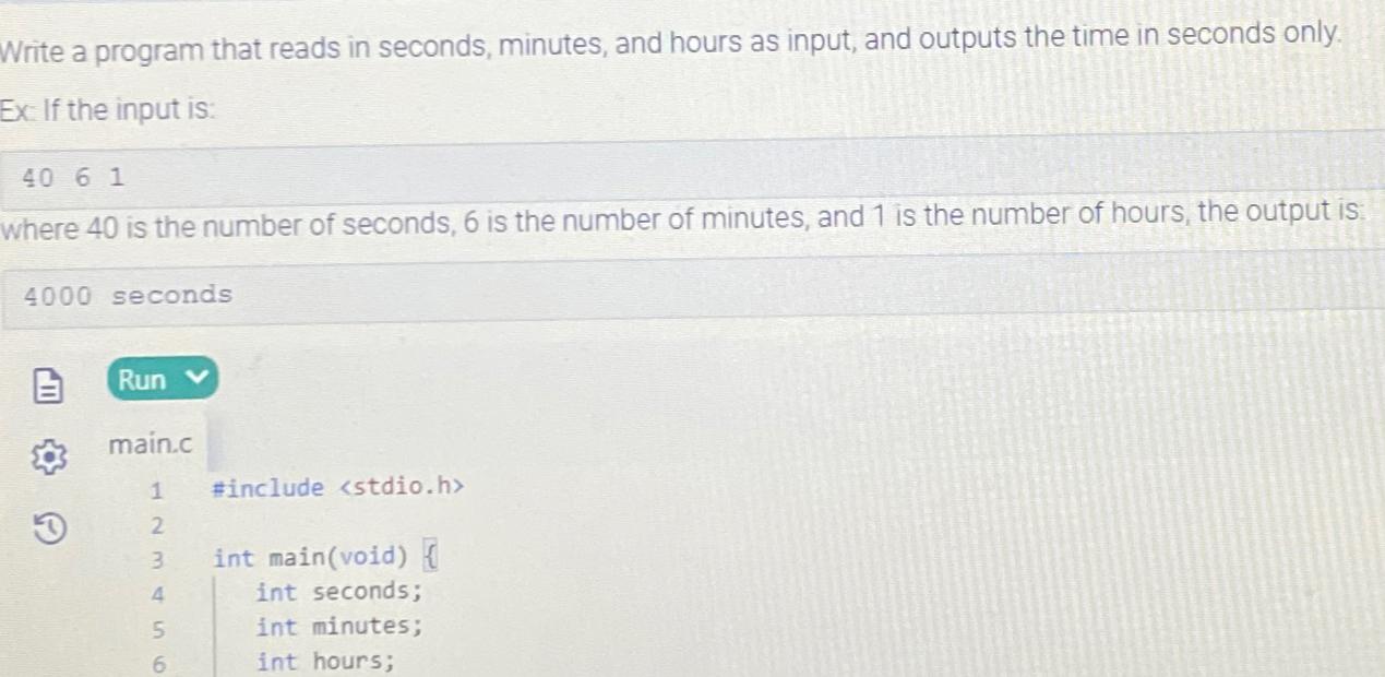  Write a program that reads in seconds, minutes, and hours as