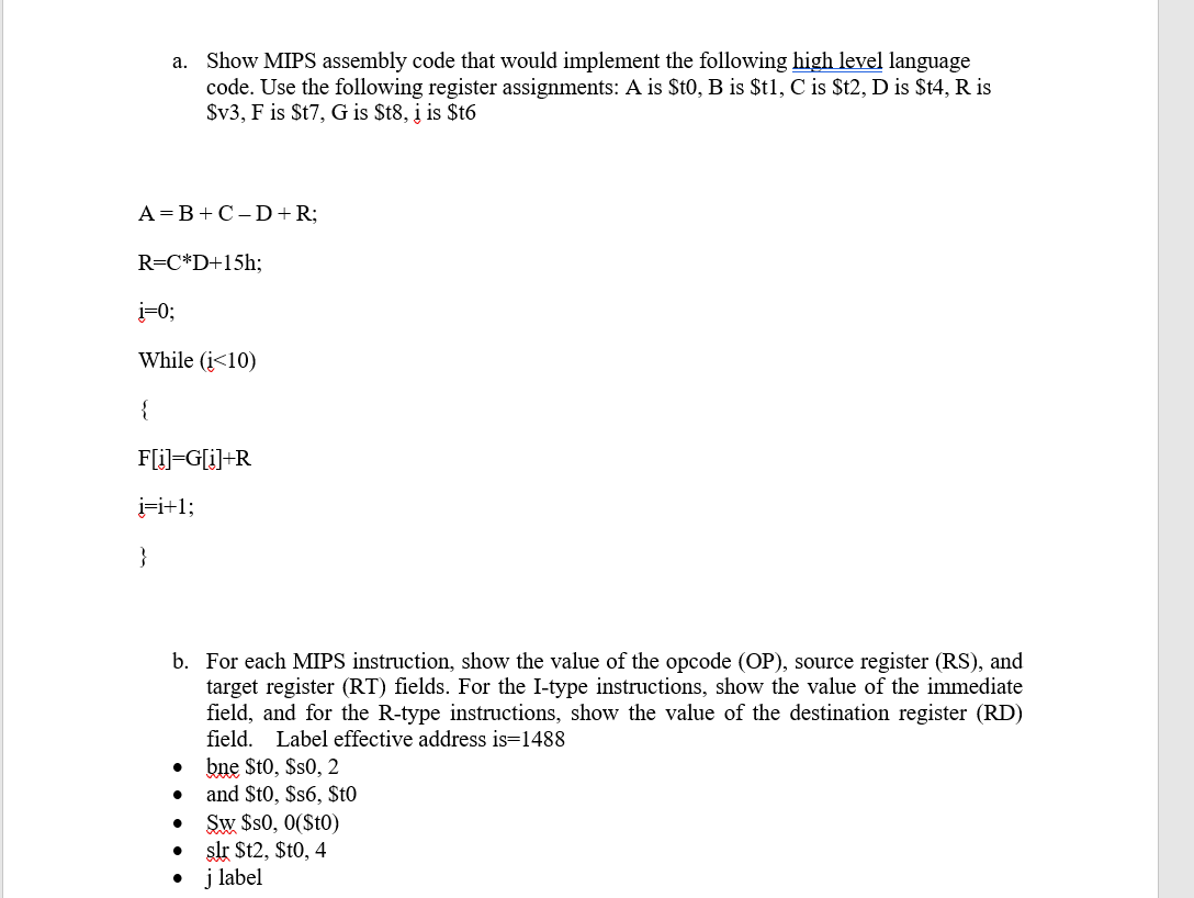  a. Show MIPS assembly code that would implement the following high