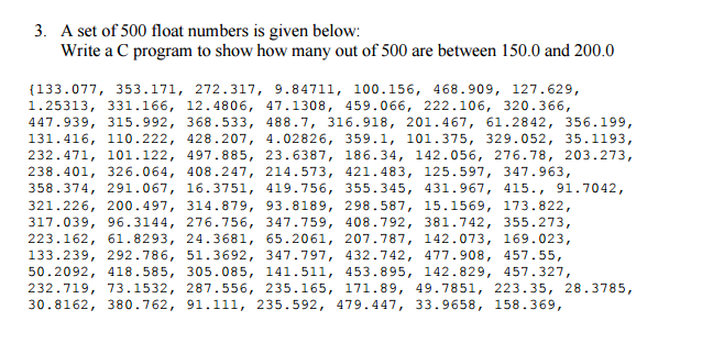 Write in C program: 3. A set of 500 float numbers is