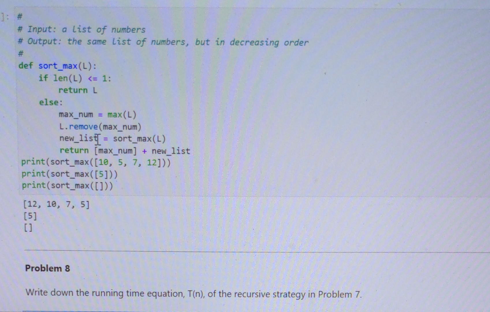 The code is from problem 7. \# Input: a list of