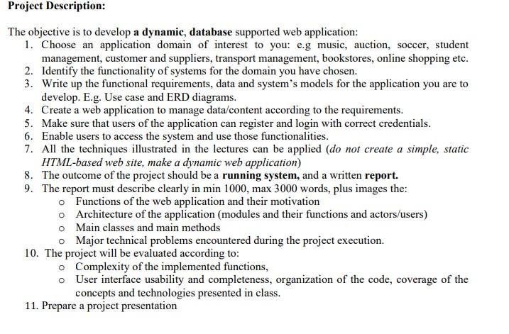  Project Description: The objective is to develop a dynamic, database supported