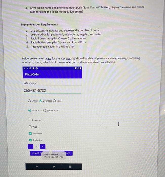 a PIZZA ORDERING Android application. The UI should include the elements given