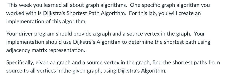 C++: This week you learned all about graph algorithms. One specific graph