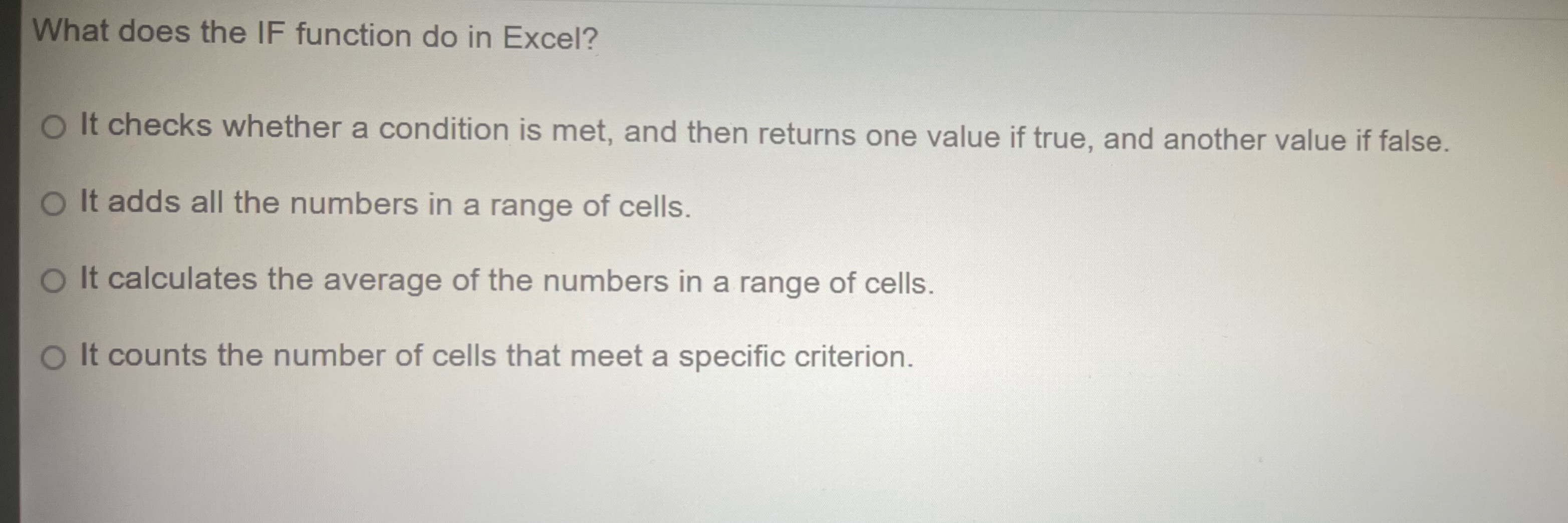  What does the IF function do in Excel? It checks whether