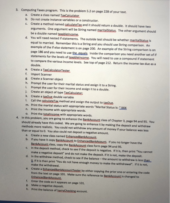  3. Computing Taxes program. This is the problem 5.2 on page