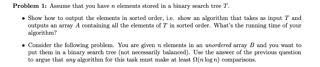 Need help with this Algorithms problem Problem 1: Assume that you have
