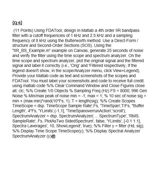  {Q-6} (11 Points) Using FDATool, design in Matlab a 4th order