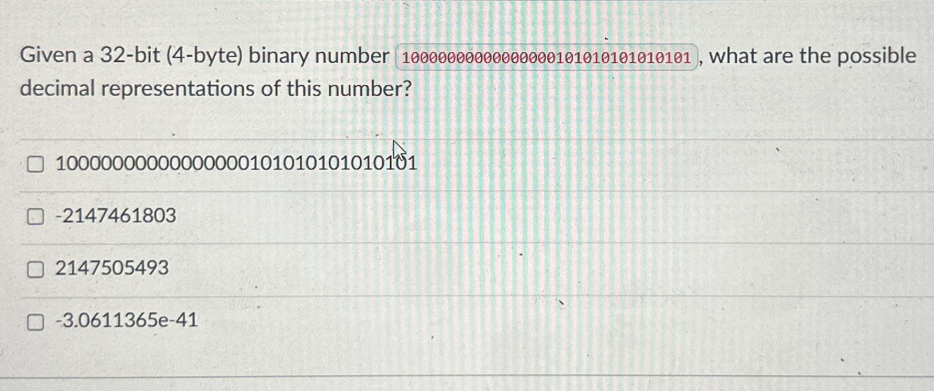  Given a 32-bit (4-byte) binary number 10000000000000000101010101010101, what are the possible