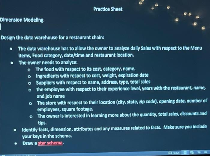 DATA Analysis 337 Practice Sheet Dimension Modeling Design the data warehouse for