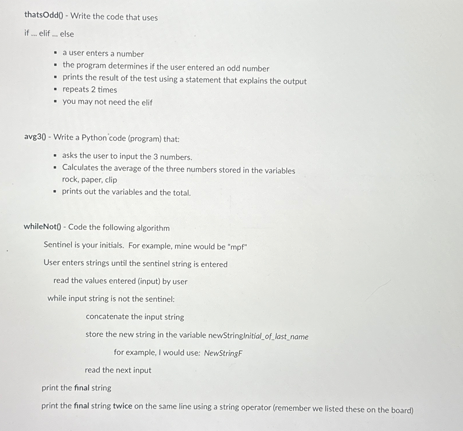  thatsOdd()- Write the code that uses if ... elif ... else