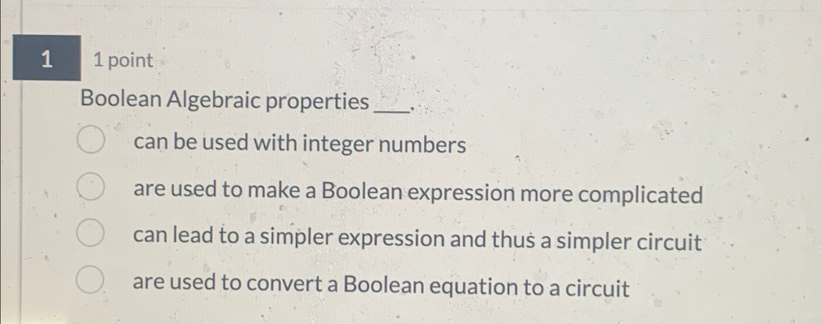  1 1 point Boolean Algebraic properties can be used with integer