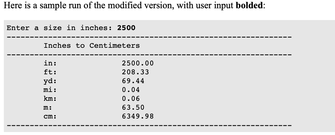 with formatting, space, and decimals. inches = int(input("Input distance in inches: "))