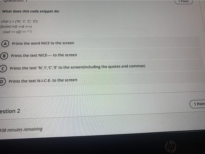c++ 1 Point What does this code snippet do: char s =