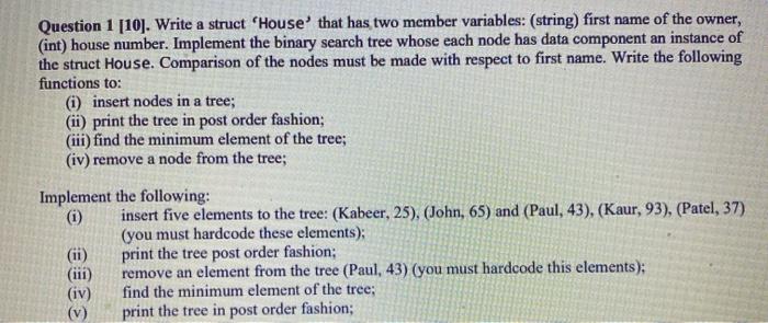 need answer ASAP solve for Question 4 using C++ Question 1 [10].