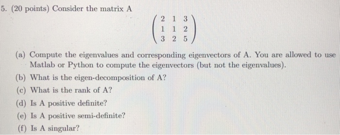  5. (20 points) Consider the matrix A / 2 1 3