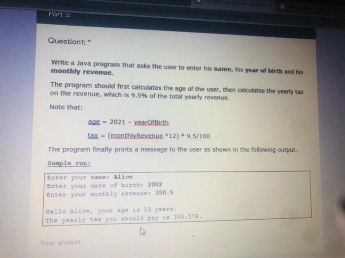  Part 3: Questiont: * Write a Java program that asks the