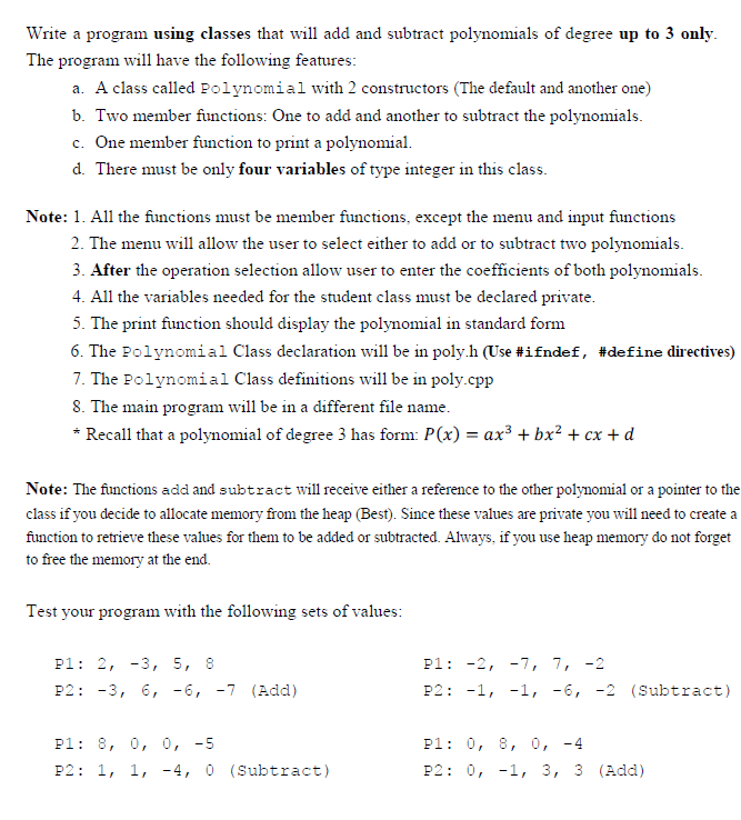 Using C++ Using pointers to the class polynomial, add or subtract the