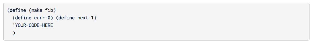 the sum of the preceding two. (Please modify " 'YOUR-CODE-HERE " below.)