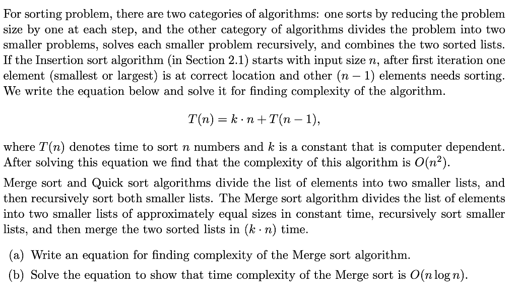  For sorting problem, there are two categories of algorithms: one sorts