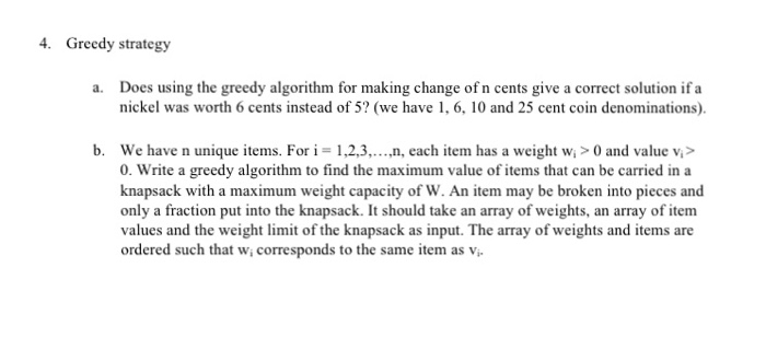  Greedy strategy a. does using the greedy algorithm for making change