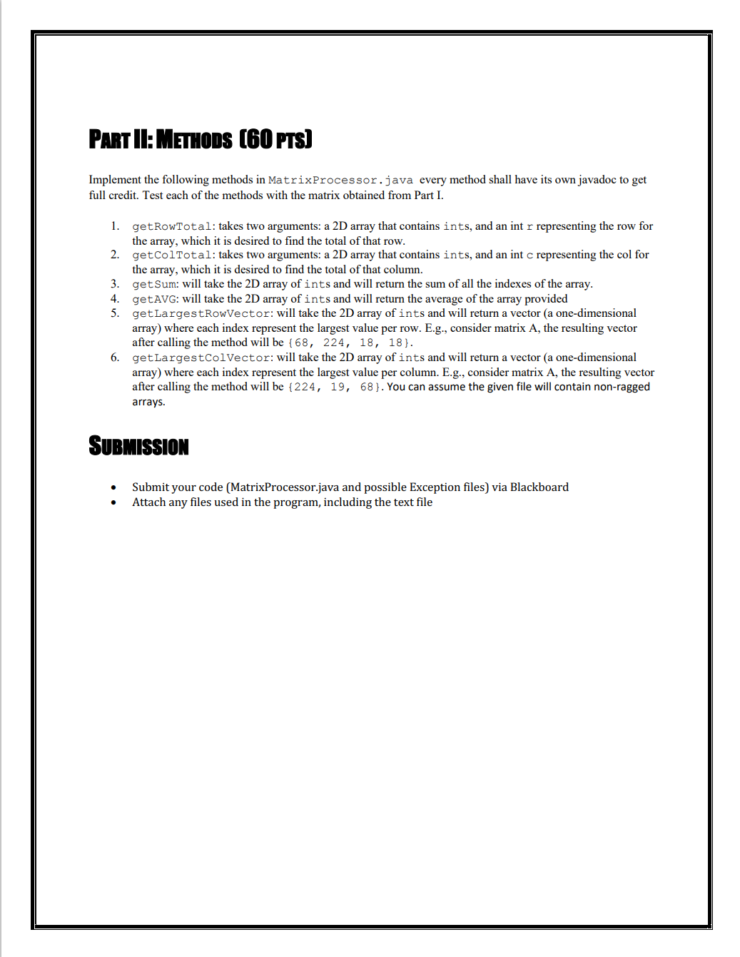 DESCRIPTION The purpose of this assignment is to demonstrate the programming skills