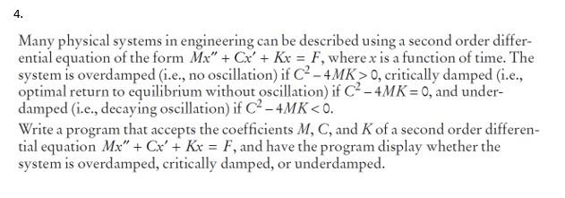  please write program in C++ 4. Many physical systems in engineering
